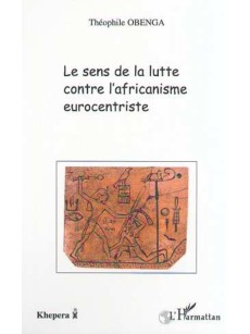 Le sens de la lutte contre l'africanisme eurocentriste