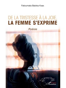 De la tristesse à la joie, la femme s'exprime