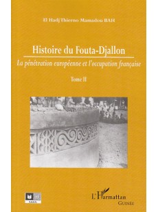 Histoire du Fouta-Djallon: Des origines à la pénétration coloniale