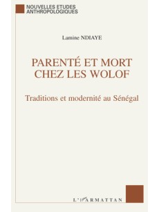 Parenté et mort chez les Wolof