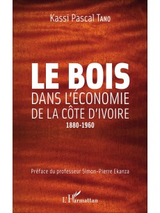 Le bois dans l'économie de la Côte d'Ivoire coloniale