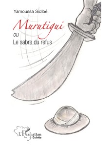 Murutigui ou Le sabre du refus