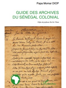 Guide des archives du Sénégal colonial