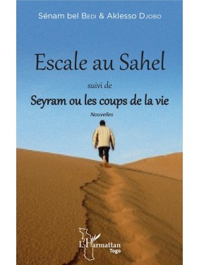 Escale au Sahel suivi de...