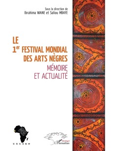 Le 1er festival mondial des Arts nègres