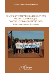 Construction et reconfigurations de l'action publique contre le sida au Burkina Faso