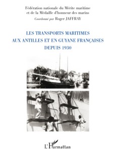 Les transports maritimes aux Antilles et en Guyane françaises depuis 1930