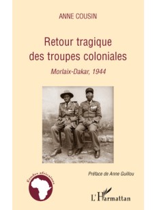 Retour tragique des troupes coloniales