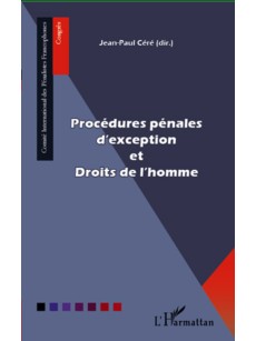 Procédures pénales d'exception et Droits de l'homme