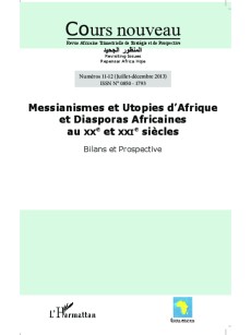 Messianismes et utopies d'Afrique et diasporas africaines au XXe et XXIe siècles