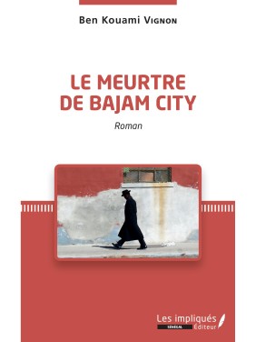 LE MEURTRE DE BAJAM CITY