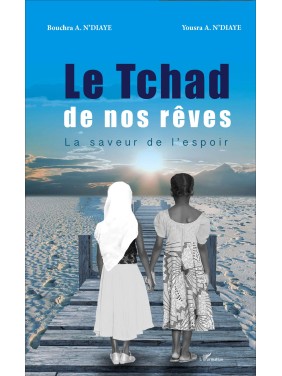 Le Tchad de nos rêves