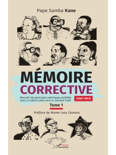 MEMOIRE CORRECTIVE 1987- 1991 Recueil de portraits satiriques publiés dans Le cafard Libéré sous la rubrique profil Tome 1