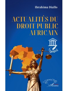ACTUALITES DU DROIT PUBLIC AFRICAIN