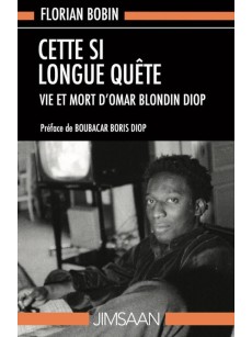 CETTE SI LONGUE QUETE VIE ET MORT D'OMAR BLONDIN DIOP