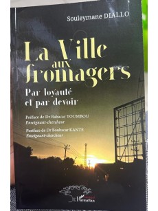 La Ville aux fromagers par loyauté et par devoir