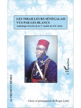 LES TIRAILLEURS SENEGALAIS...