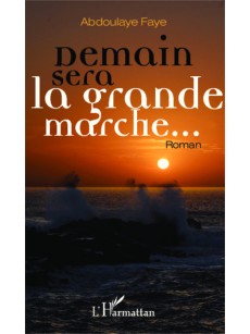 Demain sera la grande marche ...