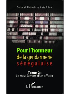 POUR L'HONNEUR DE LA GENDARMERIE SÉNÉGALAISE TOME 2