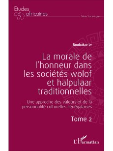 La morale de l'honneur dans les sociétés wolof et halpulaar traditionnelles