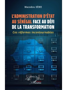 L'ADMINISTRATION D'ETAT AU SENEGAL FACE AU D2FI DE LA TRANSFORMATION