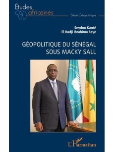 GÉOPOLITIQUE DU SÉNÉGAL SOUS MACKY SALL