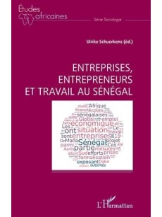 Entreprises, entrepreneurs et travail au Sénégal