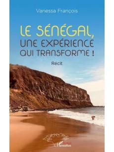 Le Sénégal, une expérience qui transforme !