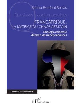 Françafrique, la matrice du...