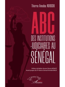 ABC DES INSTITUTIONS JUDICIAIRES AU SENEGAL