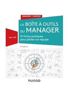 LA BOITE A OUTILS DU MANAGER 51 FICHES PRATIQUES POUR PILOTER SON EQUIPE