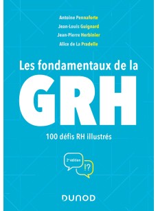 LES FONDAMENTAUX DE LA GRH 100 DEFIS RH ILLUSTRES 2e EDITION