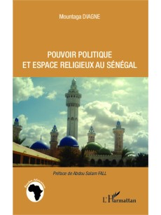 Pouvoir politique et espace religieux au SénégalPouvoir