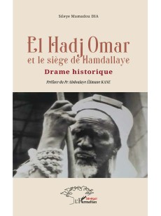 EL HADJI OMAR ET LE SIEGE DE HAMDALLAYE DRAME HISTORIQUE