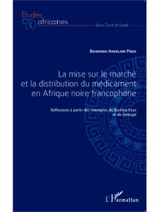 La mise sur le marché et la distribution du médicament en Afrique noire francophone