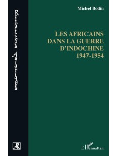 Les Africains dans la guerre d'Indochine, 1947-1954