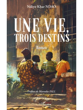 UNE VIE TROIS DESTINS