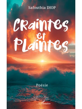 CRAINTES ET PLAINTES poèsie