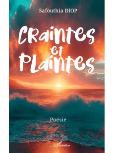 CRAINTES ET PLAINTES poèsie