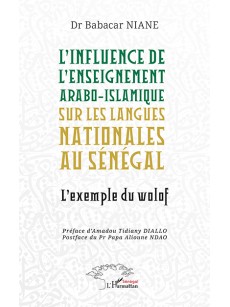 L'INFLUENCE DE L'ENSEIGNEMENT ARABO-ISLAMIQUE SUR LES LANGUES NATIONALES AU SENEGAL