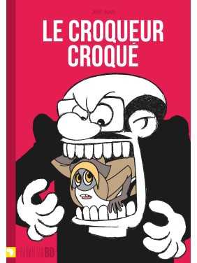 Le croqueur croqué