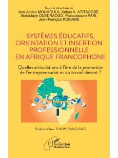 Systèmes éducatifs, orientation et insertion professionnelle en Afrique francophone