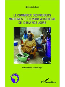 Le commerce des produits maritimes et fluviaux au Sénégal de 1945 à nos jours