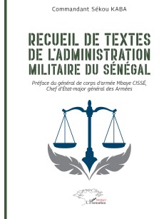RECUEIL DE TEXTES DE L'ADMINISTRATION MILITAIRE DU SENEGAL