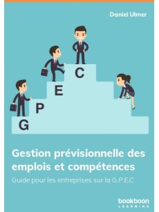 La Gestion previsionnelle des emplois et des competences (GPEC)