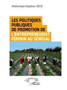 LES POLITIQUES PUBLIQUES DE PROMOTION DE L'ENTREPRENEURIAT FEMININ AU AU SENEGAL