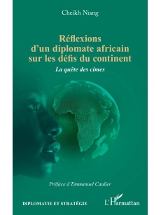 Refiexions d'un diplomate africain sur les defis de continent