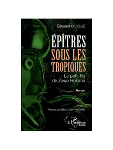 Épîtres sous les tropiques Le petit-fils de Zowo Holomo