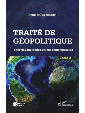 Traité de géopolitique Tome...