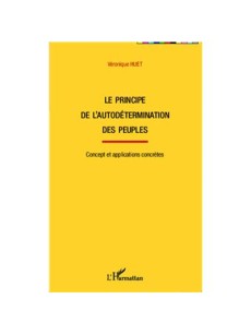Le principe de l'autodétermination des peuples Concept et application concrètes